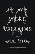 Read If We Were Villains: A Novel, written by M. L. Rio