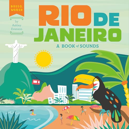 Read Rio de Janeiro: A Book of Sounds (Hello, World), written by Ashley Evanson Read Rio de Janeiro: A Book of Sounds (Hello, World), written by Ashley Evanson