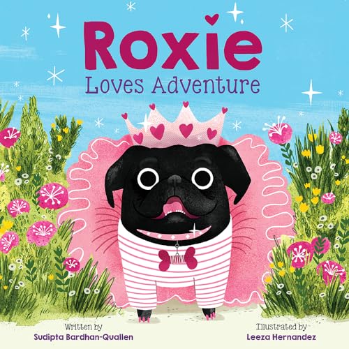 Read Roxie Loves Adventure: A Picture Book, written by Sudipta Bardhan-Quallen