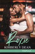 Read Roxie (Triple X Book 3), written by Kimberly Dean