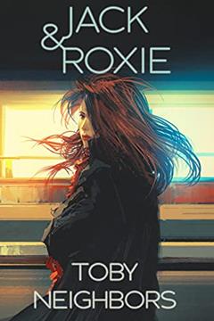 Jack & Roxie, written by Toby Neighbors
