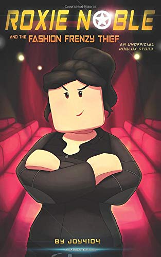 Read Roxie Noble And The Fashion Frenzy Thief - An Unofficial Roblox Story, written by Joy 4104