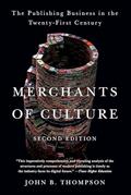 Read Merchants of Culture: The Publishing Business in the Twenty-First Century, written by John B. Thompson