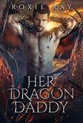 Read Her Dragon Daddy (Black Claw Dragons Book 1), written by Roxie Ray