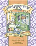 Read Just a Matter of Thyme: A Simple Collection of Satisfying Recipes, written by Roxie Kelley; ROXIE KELLEY AND FRIENDS