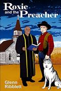 Read Roxie and the Preacher, written by Glenn Ribblett