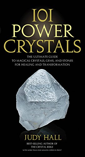 Read 101 Power Crystals: The Ultimate Guide to Magical Crystals, Gems, and Stones for Healing and Transformation, written by Judy Hall