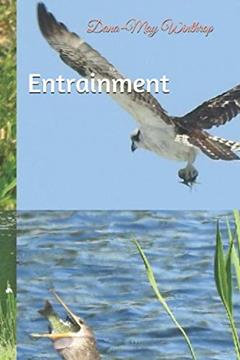 Entrainment, written by Dana-May Winthrop