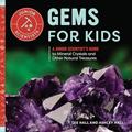 Read Gems for Kids: A Junior Scientist's Guide to Mineral Crystals and Other Natural Treasures, written by Ashley Hall; Lee Hall Read Gems for Kids: A Junior Scientist's Guide to Mineral Crystals and Other Natural Treasures, written by Ashley Hall; Lee Hall