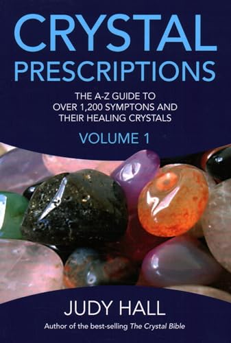 Read Crystal Prescriptions (Crystal Prescriptions, 1) (Volume 1), written by Judy Hall Read Crystal Prescriptions (Crystal Prescriptions, 1) (Volume 1), written by Judy Hall