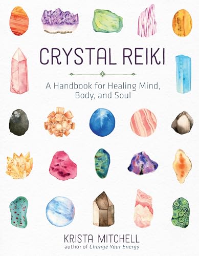 Read Crystal Reiki: A Handbook for Healing Mind, Body, and Soul, written by Krista N. Mitchell Read Crystal Reiki: A Handbook for Healing Mind, Body, and Soul, written by Krista N. Mitchell
