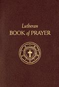 Read The Lutheran Book Of Prayer, written by Concordia Publishing House