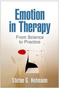 Read Emotion in Therapy: From Science to Practice, written by Stefan G. Hofmann