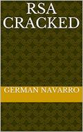 Read RSA Cracked, written by German Navarro