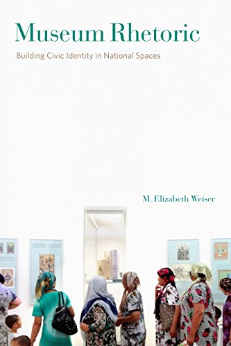 Read Museum Rhetoric: Building Civic Identity in National Spaces (RSA Series in Transdisciplinary Rhetoric), written by M. Elizabeth Weiser Read Museum Rhetoric: Building Civic Identity in National Spaces (RSA Series in Transdisciplinary Rhetoric), written by M. Elizabeth Weiser