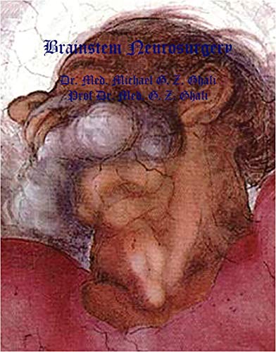 Read Brainstem Neurosurgery, written by Michael Ghali; George Ghali Read Brainstem Neurosurgery, written by Michael Ghali; George Ghali