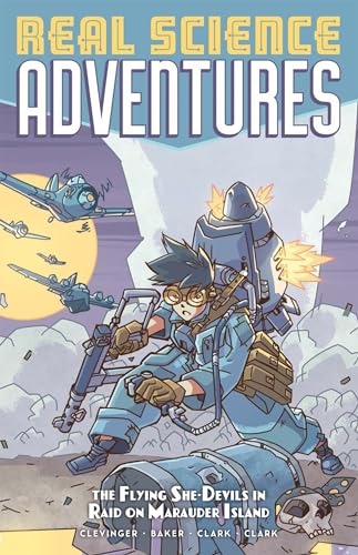 Read Atomic Robo Presents Real Science Adventures: The Flying She-Devils in Raid on Marauder Island (ATOMIC ROBO RSA), written by Brian Clevinger