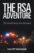 Read The RSA Adventure: The Untold Story Now Revealed, written by Lorne W.P Vanderwoude
