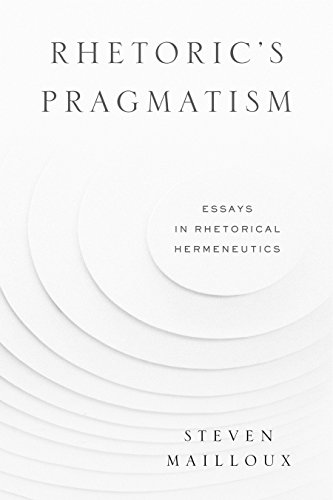 Read Rhetoric's Pragmatism: Essays in Rhetorical Hermeneutics (RSA Series in Transdisciplinary Rhetoric), written by Steven Mailloux Read Rhetoric's Pragmatism: Essays in Rhetorical Hermeneutics (RSA Series in Transdisciplinary Rhetoric), written by Steven Mailloux