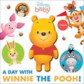 Read Disney Baby: A Day with Winnie the Pooh! (Squeeze & Squeak), written by Maggie Fischer
