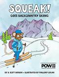 Read Squeak! Goes Backcountry Skiing, written by D. Scott Borden