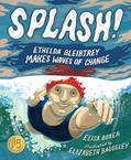 Read Splash!: Ethelda Bleibtrey Makes Waves of Change, written by Elisa Boxer