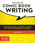 Read The Art of Comic Book Writing: The Definitive Guide to Outlining, Scripting, and Pitching Your Sequential Art Stories, written by Mark Kneece