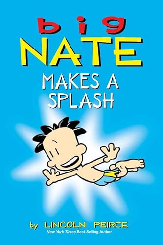 Read Big Nate Makes a Splash, written by Lincoln Peirce