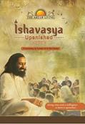 Read Ishavasya Upanishad: A Commentary by Gurudev Sri Sri Ravi Shankar, written by Sri Sri Ravi Shankar Read Ishavasya Upanishad: A Commentary by Gurudev Sri Sri Ravi Shankar, written by Sri Sri Ravi Shankar