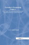 Read Gurudev's Drumming Legacy: Music, Theory and Nationalism in the Mrdang aur Tabla Vadanpaddhati of Gurudev Patwardhan (SOAS Studies in Music), written by James Kippen