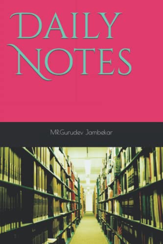 Read Daily Notes, written by Gurudev Jambekar Read Daily Notes, written by Gurudev Jambekar