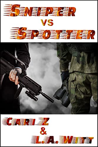 Read Sniper vs Spotter (Hitman vs Hitman Book 2), written by Cari Z; L.A. Witt Read Sniper vs Spotter (Hitman vs Hitman Book 2), written by Cari Z; L.A. Witt
