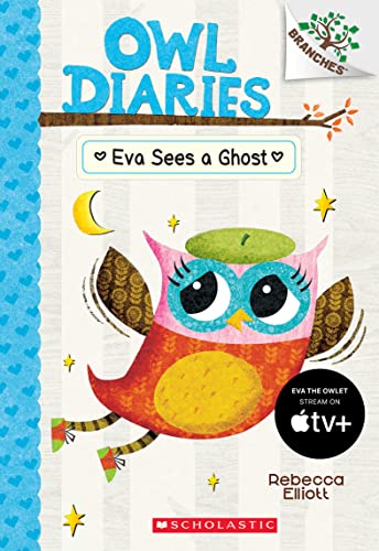 Read Eva Sees a Ghost: A Branches Book (Owl Diaries #2), written by Rebecca Elliott Read Eva Sees a Ghost: A Branches Book (Owl Diaries #2), written by Rebecca Elliott