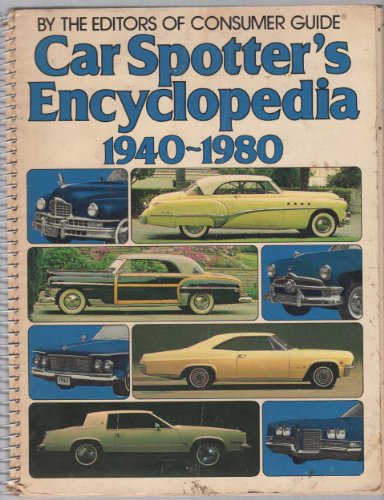 Read Car Spotters Encyclopedia 1940 - 1980: By the Editors of Consumer Guide, written by Rh Value Publishing Read Car Spotters Encyclopedia 1940 - 1980: By the Editors of Consumer Guide, written by Rh Value Publishing