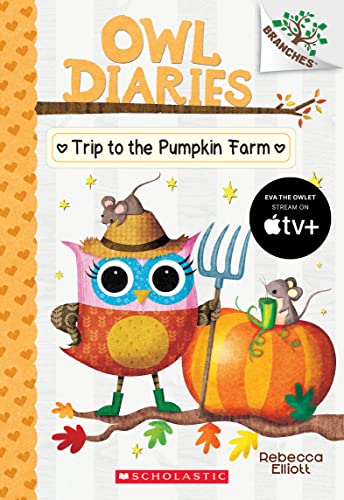 Read Trip to the Pumpkin Farm: A Branches Book (Owl Diaries #11) (11), written by Rebecca Elliott Read Trip to the Pumpkin Farm: A Branches Book (Owl Diaries #11) (11), written by Rebecca Elliott