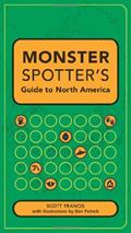 Read Monster Spotter's Guide to North America, written by Scott Francis