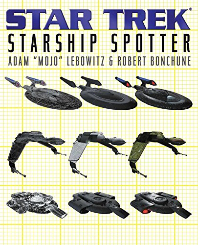 Read Starship Spotter (Star Trek), written by Adam Lebowitz; Robert Bonchune Read Starship Spotter (Star Trek), written by Adam Lebowitz; Robert Bonchune