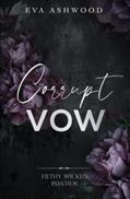 Read Corrupt Vow (Filthy Wicked Psychos), written by Eva Ashwood