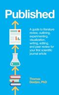 Read Published: a guide to literature review, outlining, experimenting, visualization, writing, editing, and peer review for your first scientific journal article, written by Thomas Deetjen