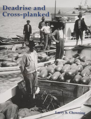 Read Deadrise and Cross-planked, written by Larry S Chowning Read Deadrise and Cross-planked, written by Larry S Chowning