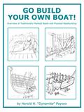 Read Go Build Your Own Boat!: Overview of Traditionally Planked Boats and Plywood Boatbuilding, written by Harold H Payson