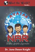 Read The Avatar of NAR: The New Apostolic Reformation (What the World?), written by Dr. June Dawn Knight