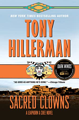 Read Sacred Clowns: A Leaphorn and Chee Novel (Leaphorn, Chee & Manuelito Book 11), written by Tony Hillerman
