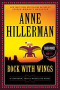 Read Rock with Wings: A Leaphorn, Chee & Manuelito Novel, written by Anne Hillerman