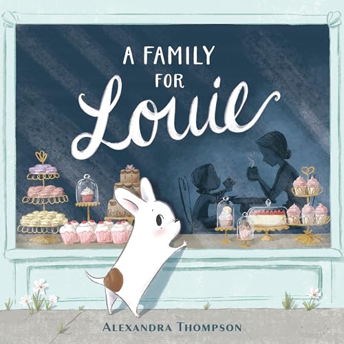 Read A Family for Louie, written by Alexandra Thompson