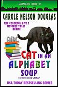 Read Cat in an Alphabet Soup: A Cozy Cat Mystery Featuring Midnight Louie, Esq, Private Investigator (Midnight Louie Mysteries Book 1), written by Carole Nelson Douglas