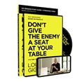 Read Don't Give the Enemy a Seat at Your Table Study Guide with DVD: It's Time to Win the Battle of Your Mind, written by Louie Giglio