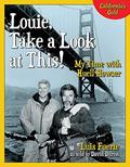Read Louie, Take a Look at This!: My Time with Huell Howser, written by Luis Fuerte