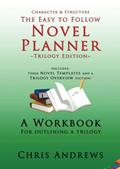 Read Novel Planner: Trilogy Edition: A Workbook for Outlining Trilogies (Character and Structure), written by Chris Andrews