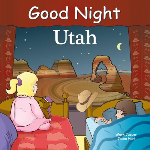 Read Good Night Utah (Good Night Our World), written by Mark Jasper Read Good Night Utah (Good Night Our World), written by Mark Jasper